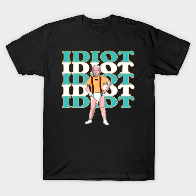 Funny Anti-Joe Biden Is An Idiot Sarcastic Political T-Shirt by DesignFunk